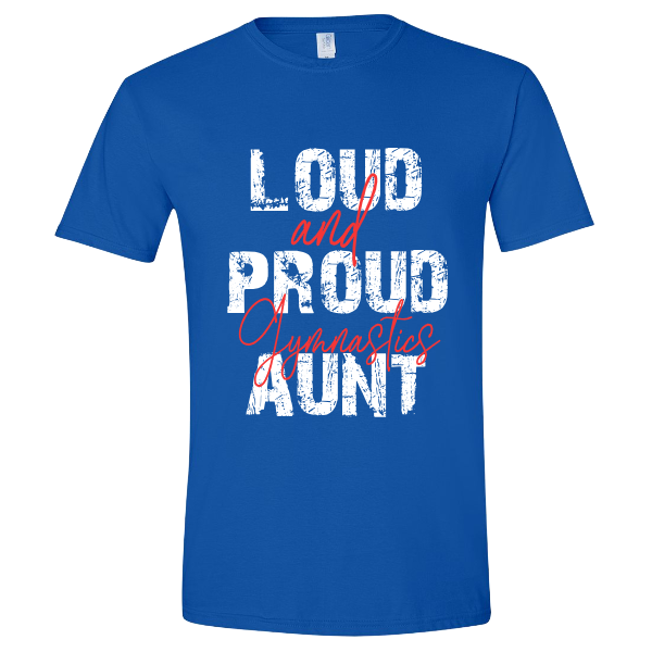 Loud and Proud Aunt T-shirt