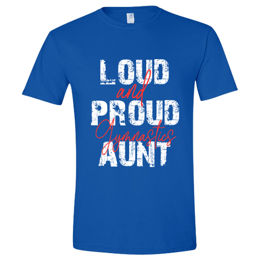 Loud and Proud Aunt T-shirt
