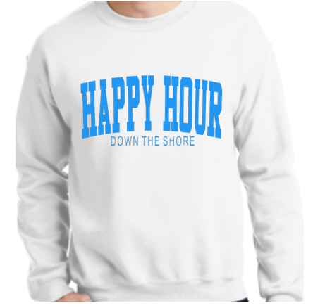 Happy Hour:  Down the Shore Sweatshirt