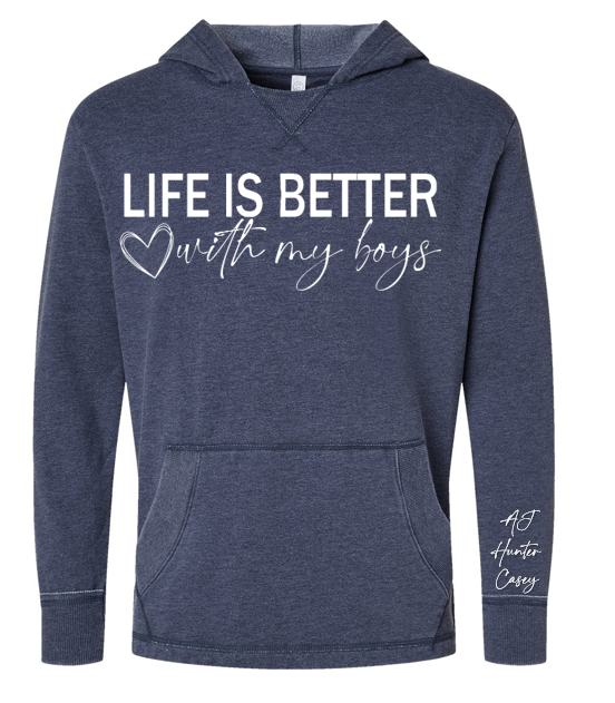 Life is Better with my Boys Hoodie