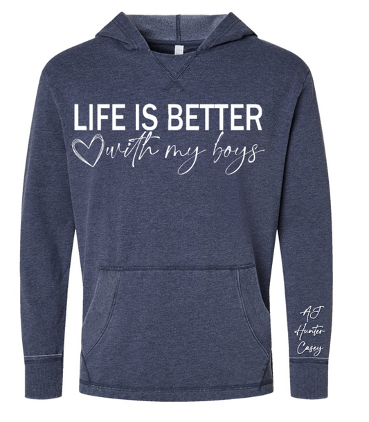 Life is Better with my Boys Hoodie