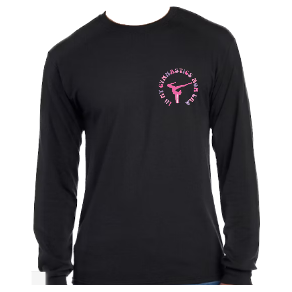 In My Gymnastics Mom Era Long Sleeve T-shirt:  Black or White